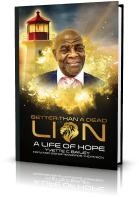 BETTER THAN A DEAD LION, A Life Of Hope