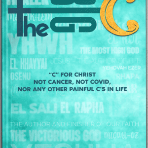 THE BIG C: 'C' for CHRIST, not cancer, not covid